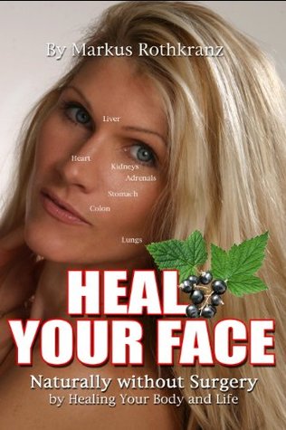 Heal Your Face (Kindle Edition)