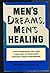 Men's Dreams, Men's Healing