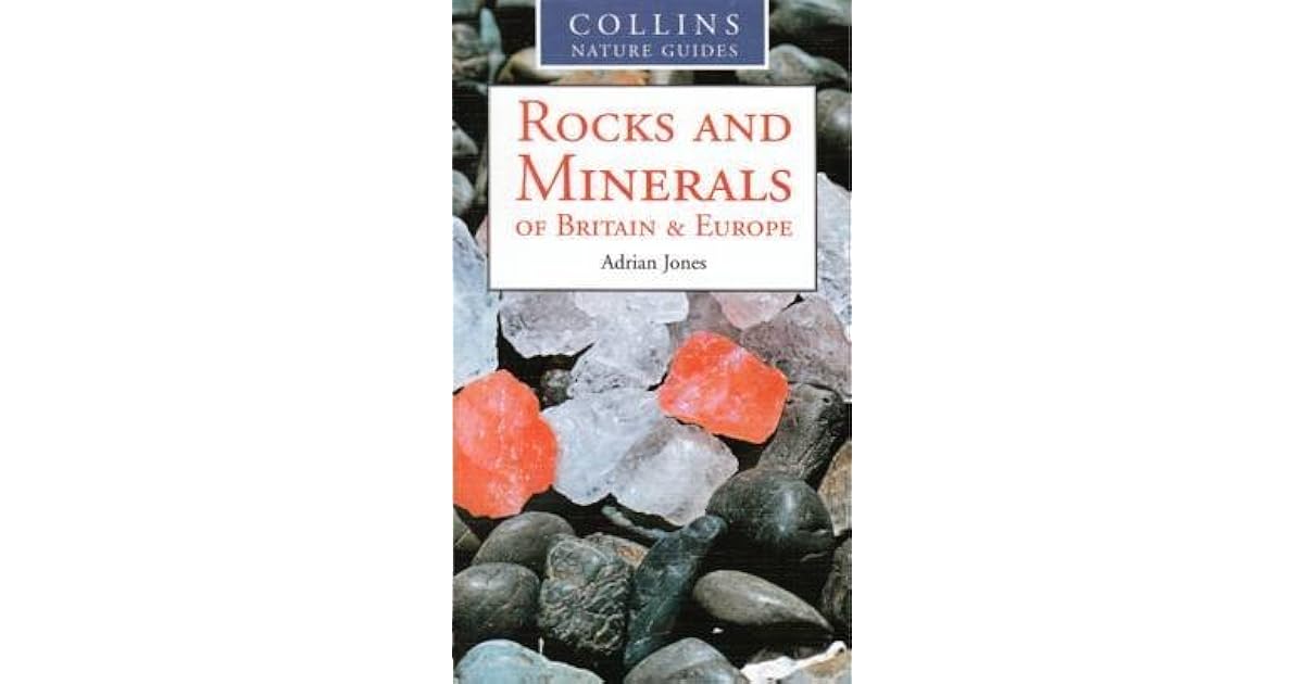 Rocks and Minerals of Britain and Europe by Adrian Jones