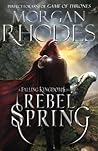 Rebel Spring by Morgan Rhodes