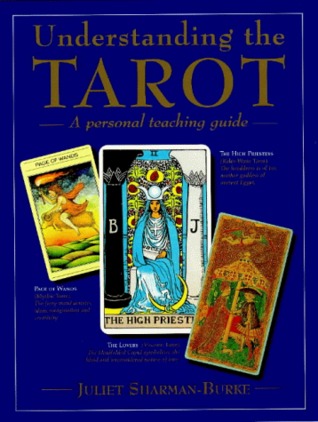 Understanding The Tarot: A Personal Teaching Guide