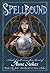 Spellbound: A Book of Spells Woven from the Art of Anne Stokes