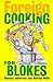Foreign Cooking for Blokes by Duncan Anderson