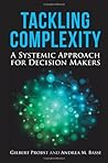 Tackling Complexity: A Systemic Approach for Decision Makers