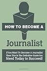 How to Become a Journalist