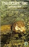 The Otters' Tale by Gavin Maxwell