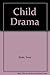 Child Drama
