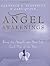 Angel Awakenings: Bring the Angels into Your Life Each Day of the Year