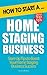 How to Start a Home Staging Business