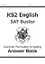 KS2 English SAT Buster Book 1 Answers - Grammar, Punctuation & Spelling (for the 2018 tests)