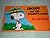 Snoopy and the Peanuts Gang: Be Prepared No. 2 (Snoopy the Peanuts Gang)