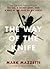 The Way of the Knife: the CIA, a secret army, and a war at the ends of the Earth