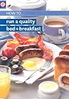 How to Run Quality Bed and Breakfast: Visitbritain