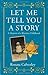 Let Me Tell You a Story: A Memoir of a Wartime Childhood
