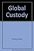 Global Custody by Simon Thomas
