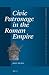 Civic Patronage in the Roman Empire (Mnemosyne, Supplements, History and Archaeology of Classical Antiquity, 365)