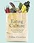 Eating Culture: An Anthropological Guide to Food