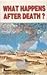 What Happens After Death?