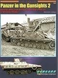 Panzers In The Gunsights 2 German AFVs And Artillery In The ETO 1944-45 In Us Army Photos