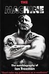 The Machine: The Autobiography of Ian Freeman The Machine: The Autobiography of Ian Freeman