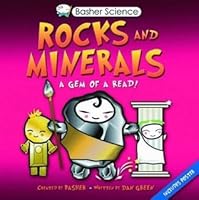 Basher Science: Rocks and Minerals