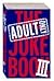 The Adult Only Joke Book III by Bret Harris by Bret Harris