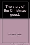 The story of the Christmas guest, The story of the Christmas guest,