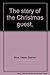 The story of the Christmas guest,
