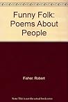 Funny Folk: Poems About People