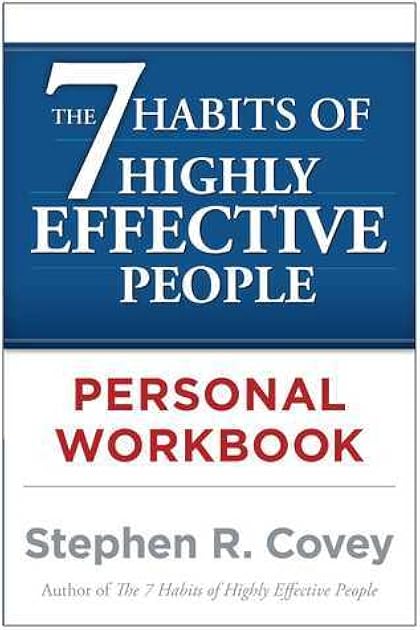 The 7 Habits of Highly Effective People Personal Workbook