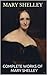 Complete Works of Mary Shelley