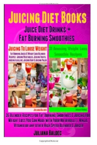 21 Amazing Weight Loss Smoothie Recipes / Juicing to Lose Weight (Juicing Diet Books)
