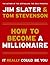 How to Become a Millionaire...