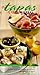The Tapas Cookbook : Seventy Delicious Recipes to Capture the Flavours of Spain