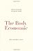 The Body Economic: Eight experiments in economic recovery, from Iceland to Greece