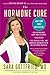 The Hormone Cure: Reclaim B...