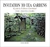 Invitation to tea gardens : Kyoto's Culture Enclosed
