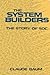 The System Builders: The Story Of SDC