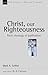 NSBT: Christ, Our Righteousness (New Studies in Biblical Theology)