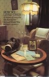 How we lived then: a history of everyday life during the Second World War