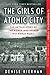 The Girls of Atomic City: T...