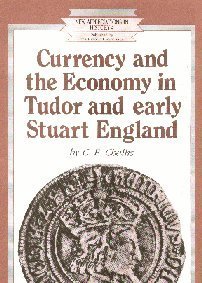 Currency and the Economy in Tudor and early Stuart England (Paperback)
