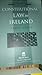 Constitutional Law in Ireland, 3rd Edition