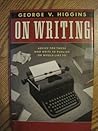 On Writing by George V. Higgins