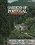 Gardens of Portugal by Patrick Bowe