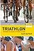 Triathlon: Twenty Weeks to Success in Five Hours a Week