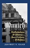 Munich: Hofbräuhaus "and History – Beer, Culture, and Politics
