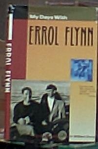 My Days With Errol Flynn: The Autobiography of Stuntman Buster Wiles (Hardcover)