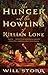 The Hunger and the Howling of Killian Lone by Will Storr