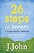 26 Steps to Heaven